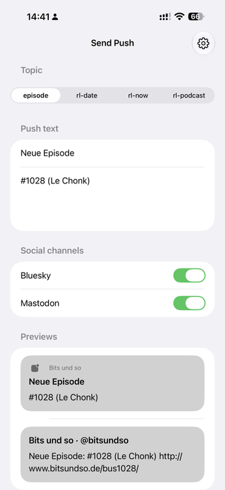 14:41 :
Send Push
Topic
episode
rI-date
ri-now
rI-podcast
Push text
Neue Episode
#1028 (Le Chonk)
Social channels
Bluesky
Mastodon
Previews
Bits und so
Neue Episode
#1028 (Le Chonk)
Bits und so • @bitsundso
Neue Episode: #1028 (Le Chonk) http://
www.bitsundso.de/bus1028/